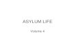Asylum Life Volume 4