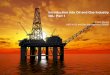 Introduction into Oil and Gas Industry. OIL: Part 1