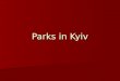 Parks in kyiv