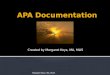 APA Documentation: Incorporating In-text Citations and Creating a Reference List