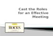 Cast The Roles For Your Meeting