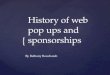 Pop up and sponsorship history