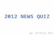 2012 News Quiz