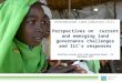 Perspectives on  current and emerging land governance challenges and ILC's responses