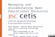 Managing and disseminating Open Educational Resources