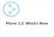 Plone 3 2: What's New
