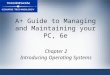 A  Guide to Managing and Maintaining your PC, 6e
