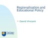 Regionalisation and Educational Policy