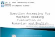 Question Answering for Machine Reading Evaluation on Romanian and English