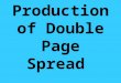 Production of double page spread