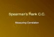 Measuring Correlation - Spearman Rank C.C