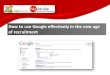 How to get the best of google as a recruiter  a jobx presentation