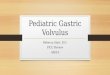 Pediatric Gastric Volvulus