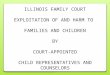 Family Court exploitation and harm to families by court appointees in Illinois