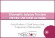 VisitEngland Domestic Trends 2020 Report introduced by Paul Flatters, Trajectory