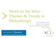 Karen Willson - Word On The Wire: Themes & Trends In Philanthropy