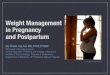 Weight Management in Pregnancy and Postpartum