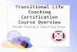 2014 tlc transitional life coaching overview