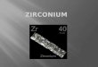 Zirconium (Haley Post)
