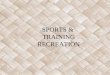 Sports training recreation