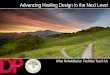 Advancing Healing Design to the Next Level