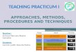 Approaches, methods, procedures and techniques