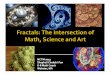 Fractals, Connecting Math, Science and Art