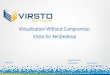Citrix XenDesktop on vSphere  - Virsto Launch May 9, 2012