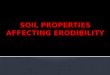 Soil properties affecting erodibility