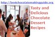 Tasty and delicious chocolate dessert recipes