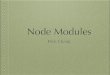 Node Web Development 2nd Edition: Chapter3 Node Modules