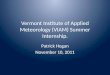 Patrick Hogan - Vermont Institute of Applied Meteorology (VIAM)