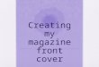 Creating front cover. musicmag