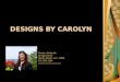 Designs By Carolyn