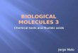 Biological molecules (chemical tests and nucleic acids) proteins and Lipids recap AS Biology [JM}