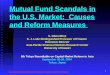Mutual Funds Scandals in the U.S. Market: Causes and Reform 