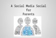 Social Media Training for Parents April 2014