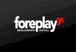 Foreplay - Engajamento Digital