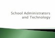 School Administrators And Technology