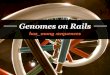 Genomes On Rails