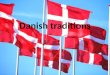 Danish traditions