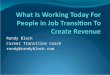 What Is Working Today For People in Job Transition To Create Revenue