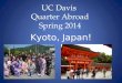 UC Davis Quarter Abroad Japan, "Language & Culture in Kyoto" - Info Session Presentation