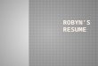 Robyn’s resume