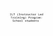 Demo of Instructor Led Training Program for School students