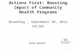 Actions first boosting impact of community health programs. september 26, 2012