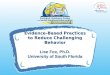 Evidence Based Practices to Reduce Challenging Behavior