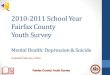 2010-11 Fairfax County Youth Survey: Mental Health-Depression & Suicide