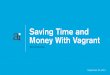 Saving Time and Money with Vagrant