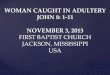 11 November 3, 2013, john 8:1-11 Woman Caught In Adultery